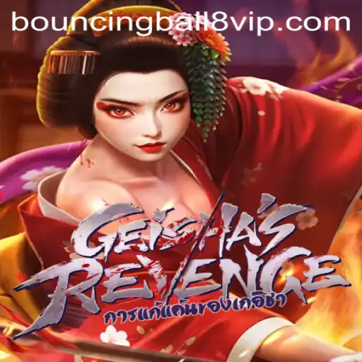 GeishasRevenge: A Captivating Adventure with BouncingBall8